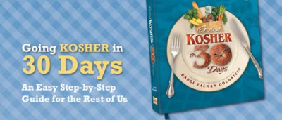 Going Kosher in 
30 Days