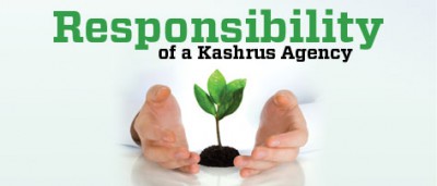 Responsibility of A Kashrus Agency