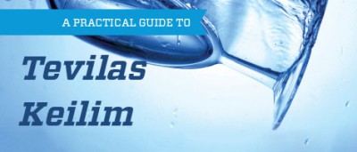 A Guide to Tevilas Keilim