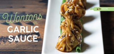 Chanukah Recipe – Wontons in Garlic Sauce