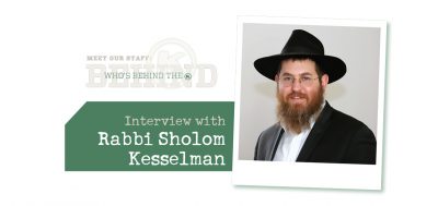 Who’s Behind the <i class='icon-OK'>OK</i> – Rabbi Sholom Kesselman